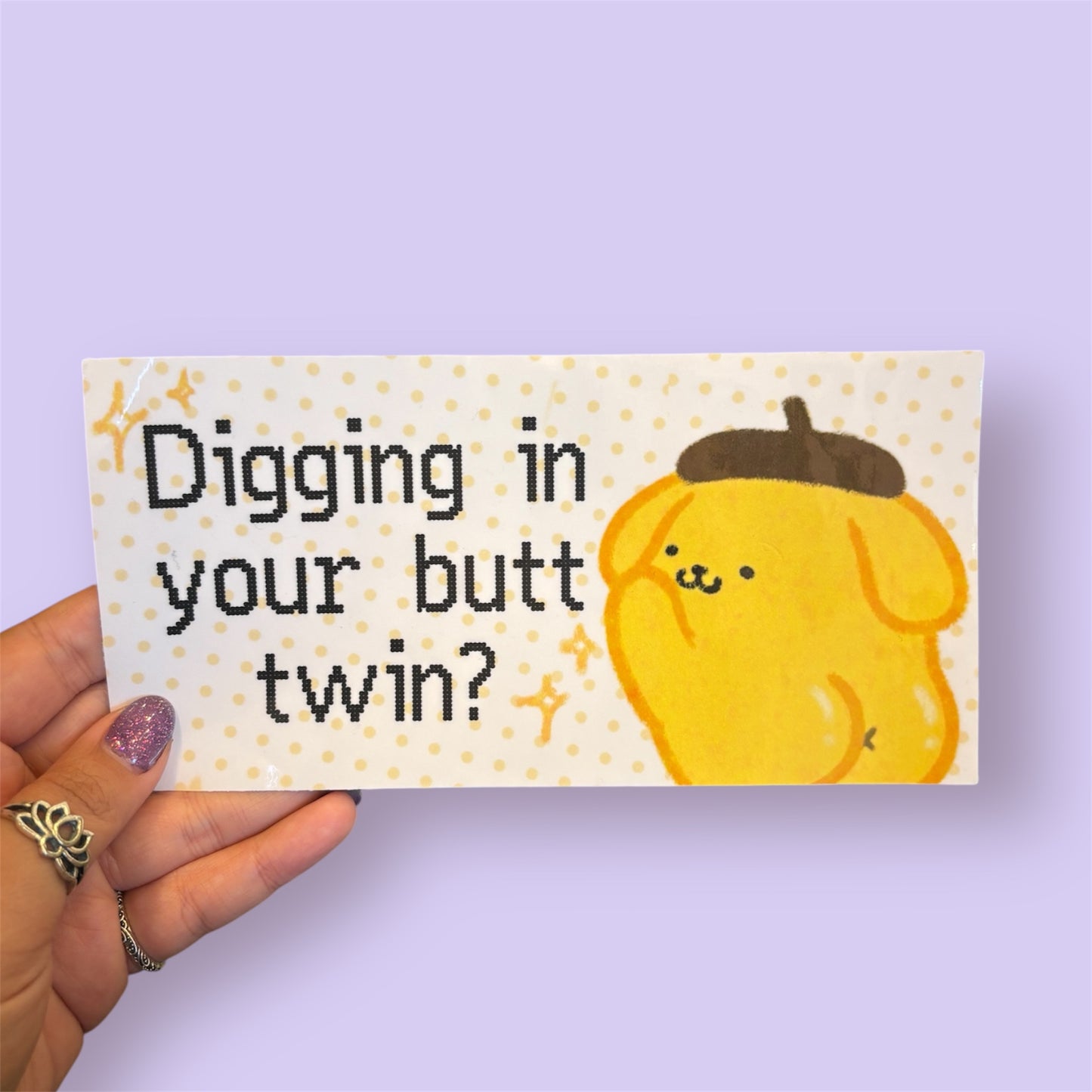 Digging in your butt twin bumper sticker